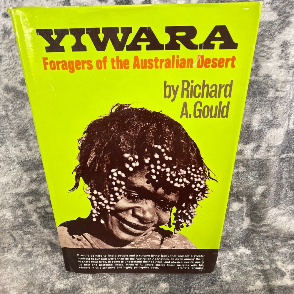 Vtg Yiwara Richard Gould Australian Desert Aboriginal Foragers Anthropology Book